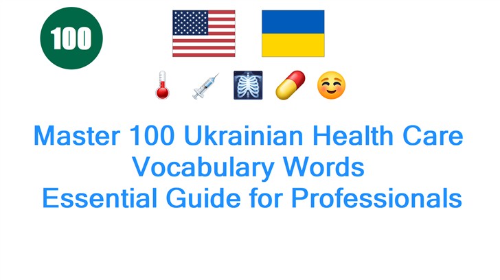 Master 100 Ukrainian Health Care Vocabulary Words: Essential Guide for Professionals